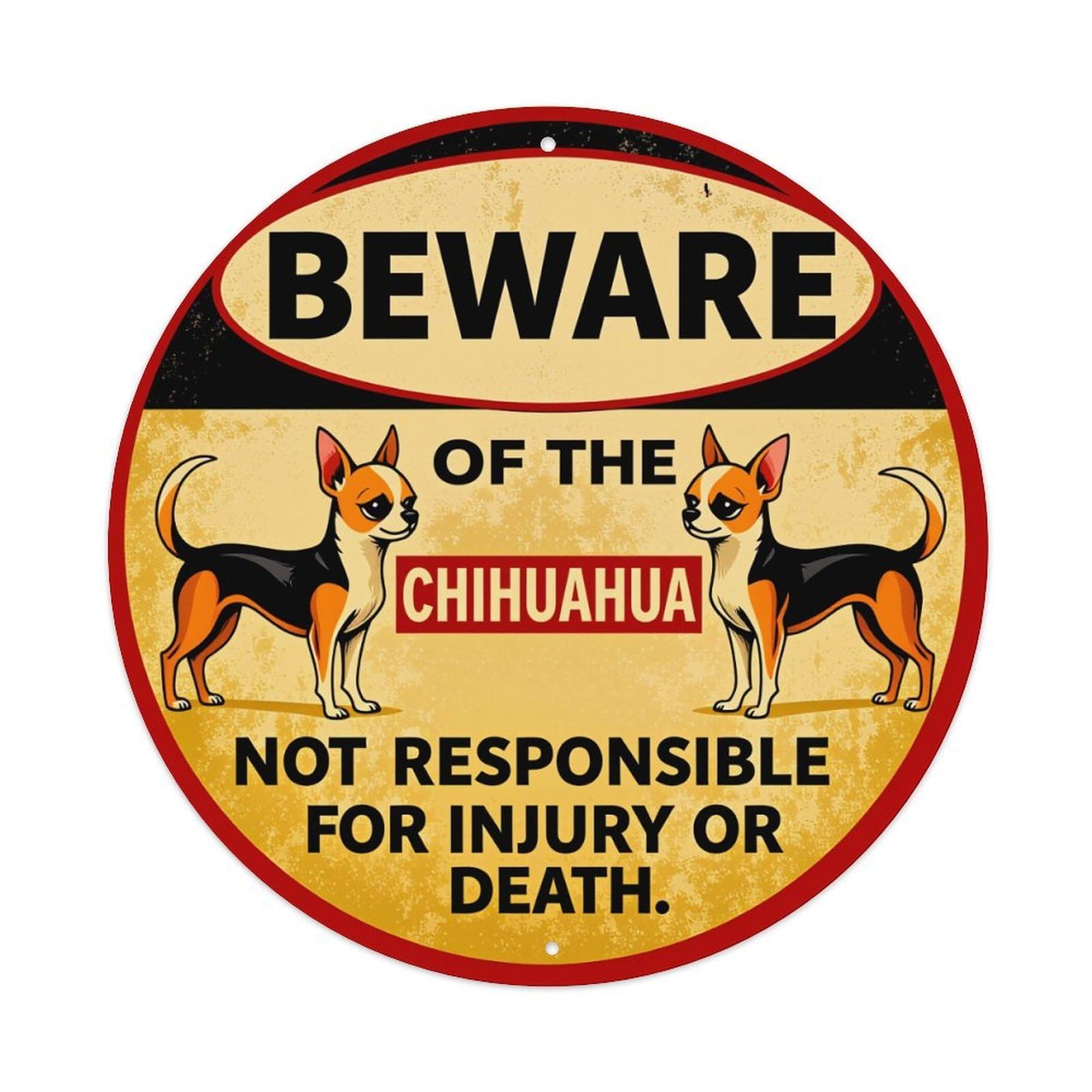 Beware Of The Chihuahua Not Responsible For Injury Or Death Metal Tin Sign Vintage Garden Bedroom Cafe Bar Man Cave Home Wall Decor Metal Poster 8x8 inches