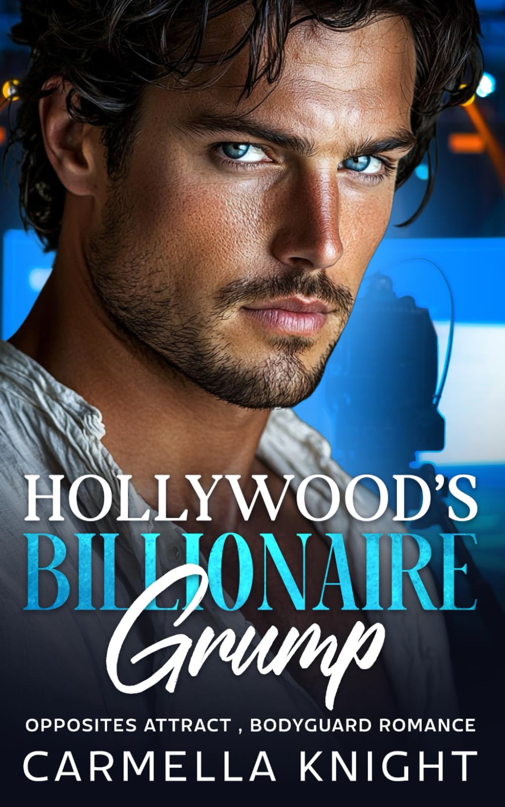 Hollywood's Billionaire Grump: opposites attract ,bodyguard romance