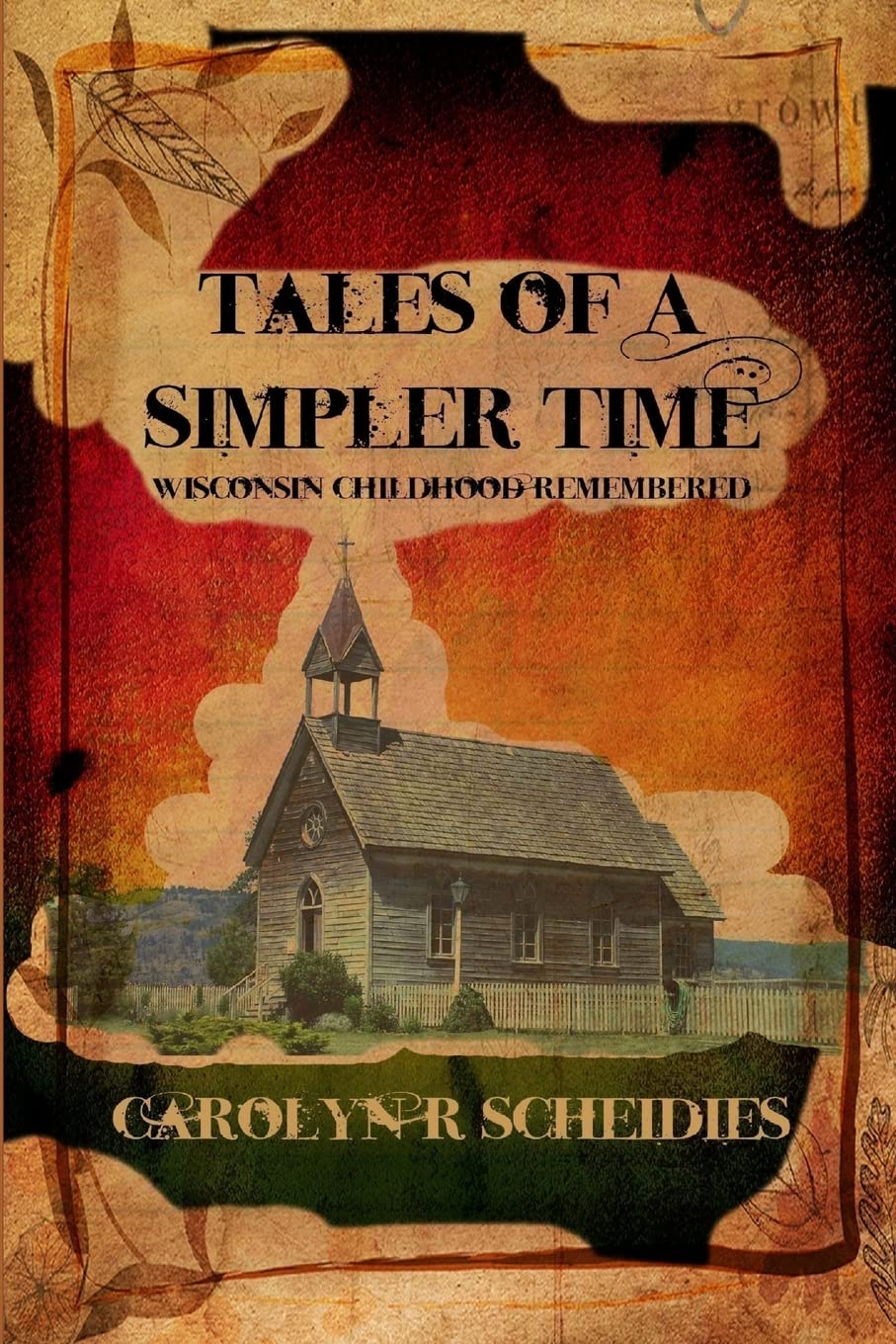 Snapklik.com : TALES OF A SIMPLER TIME: Wisconsin Childhood Remembered
