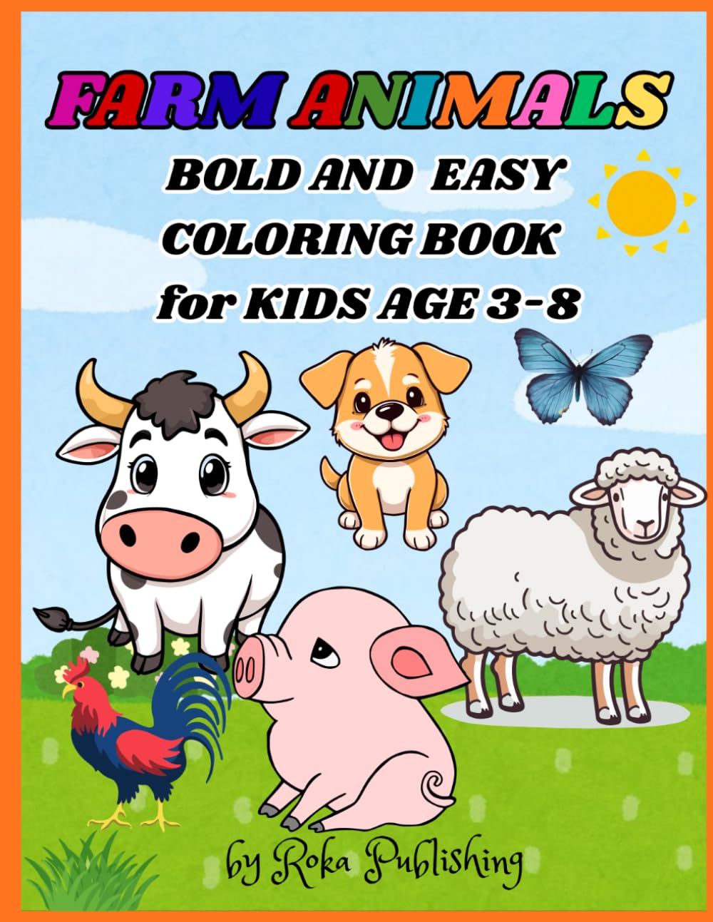 Farm Animals Bold and Easy Coloring Book: Simple and Fun Coloring Pages for Kids Ages 3–8 (Bold and Easy Coloring Book Collection for Kids)