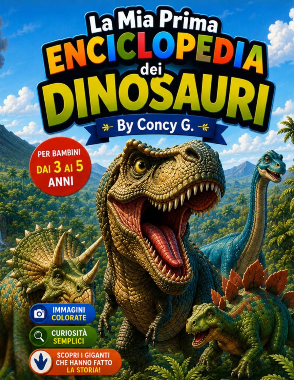 La Mia Prima Enciclopedia dei Dinosauri: Preparati a viaggiare nel fantastico mondo dei dinosauri!