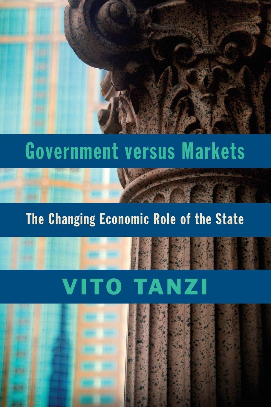Government versus Markets: The Changing Economic Role Of The State