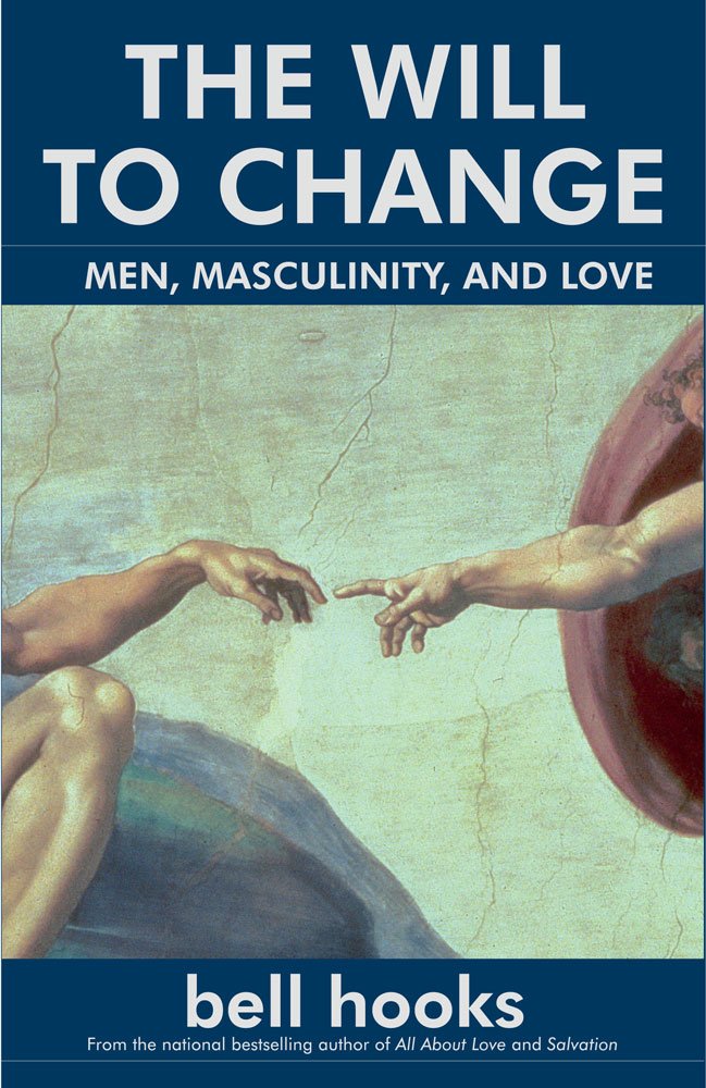 Buy The Will to Change: Men, Masculinity, and Love — BookShops.in