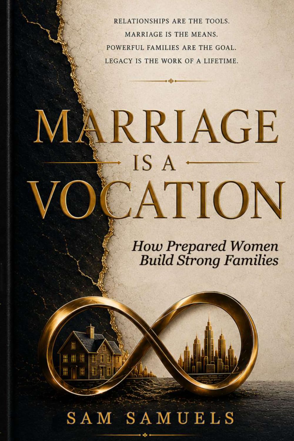 Marriage is a Vocation: How Prepared Women Build Strong Families