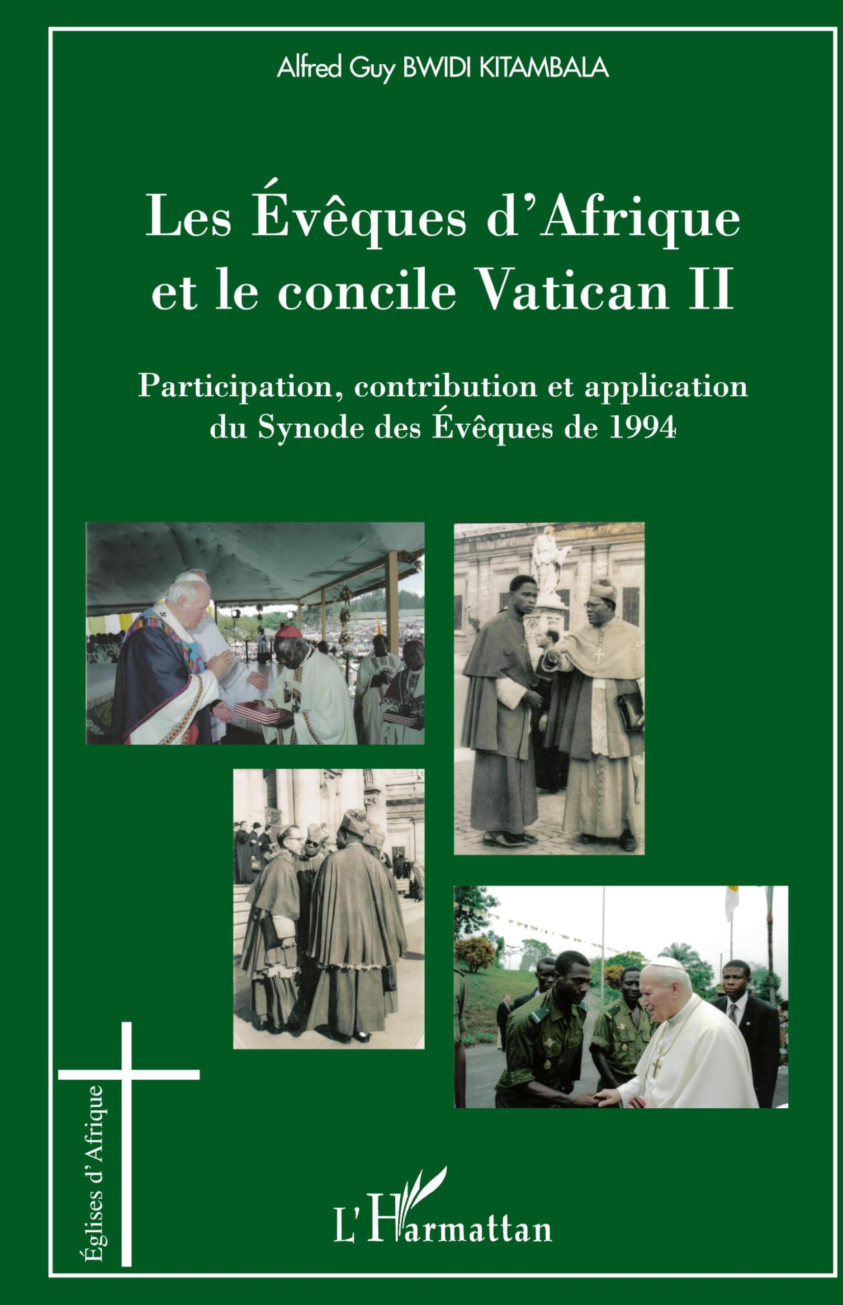 Les Evêques d'Afrique et le concile Vatican II: Participation, contribution et application du Synode des Evêques de 1994