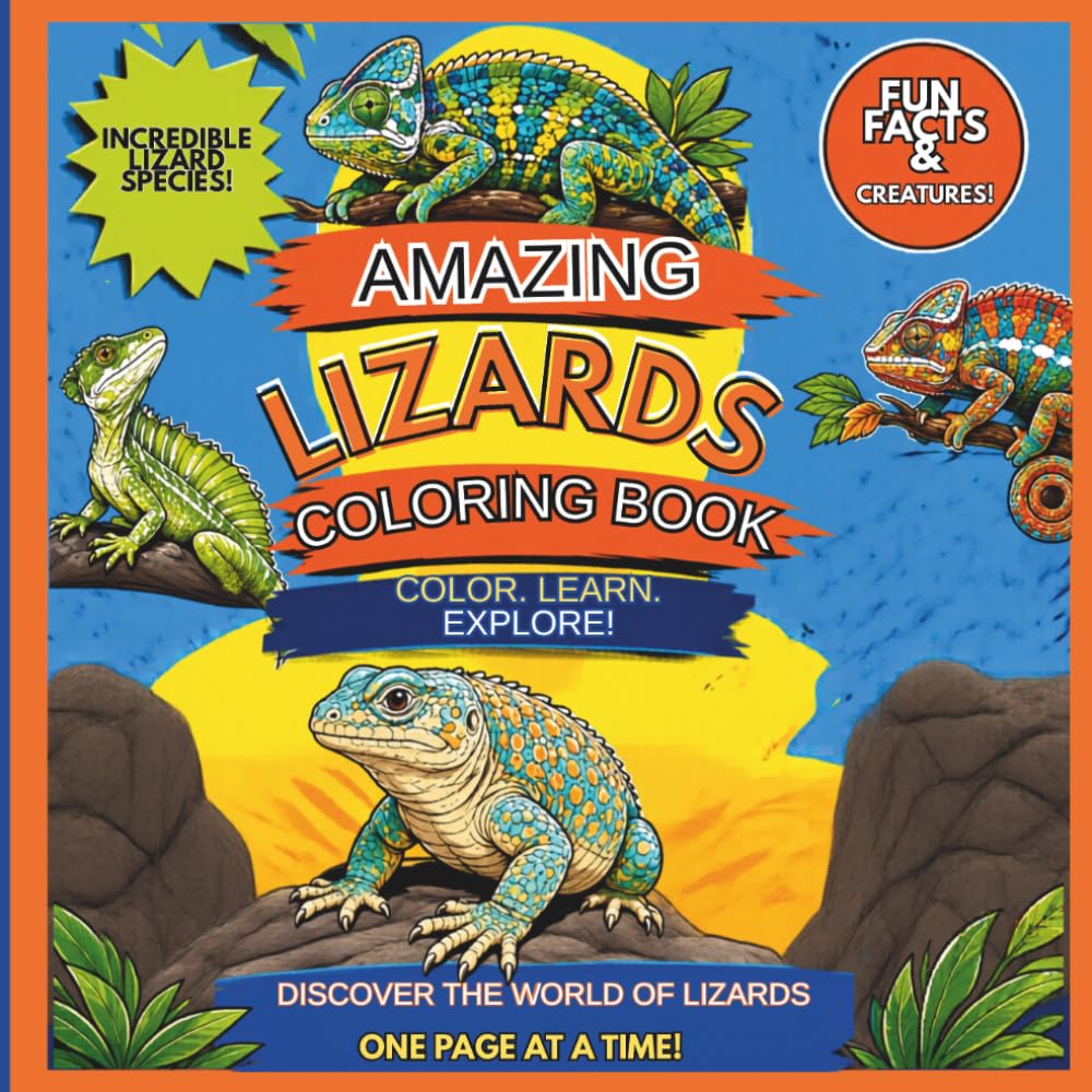 AMAZING LIZARDS COLORING BOOK: Fun Facts and Coloring Adventures