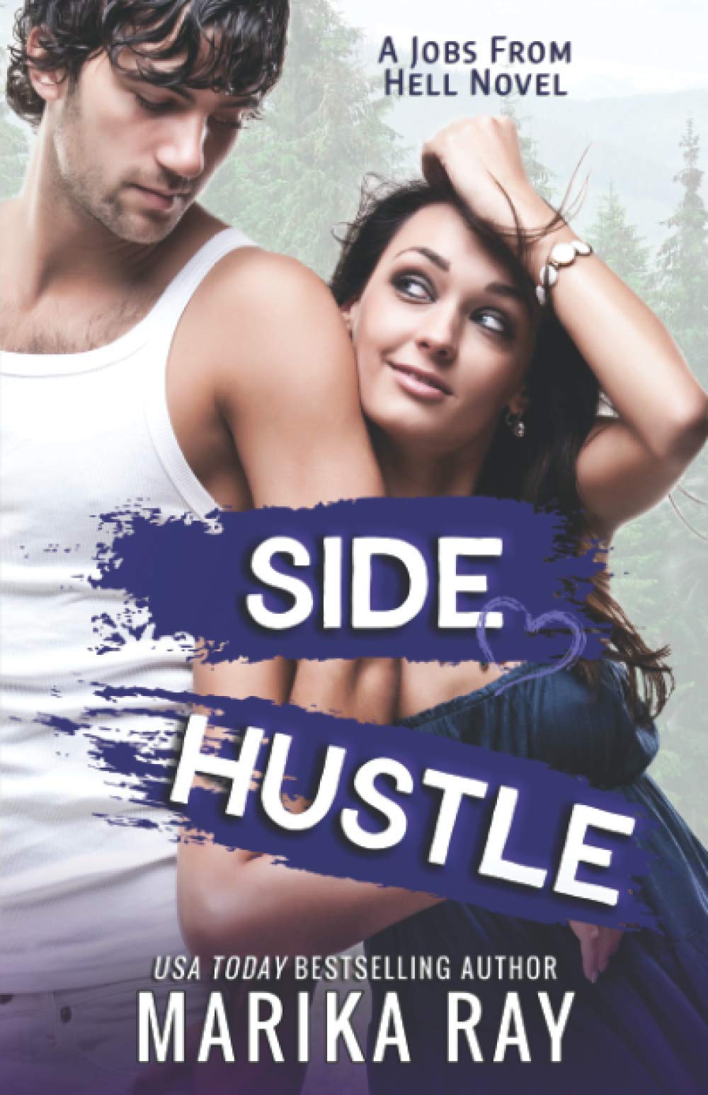 Buy Side Hustle: A Small Town Romantic Comedy (Jobs From Hell) — BookShops.in