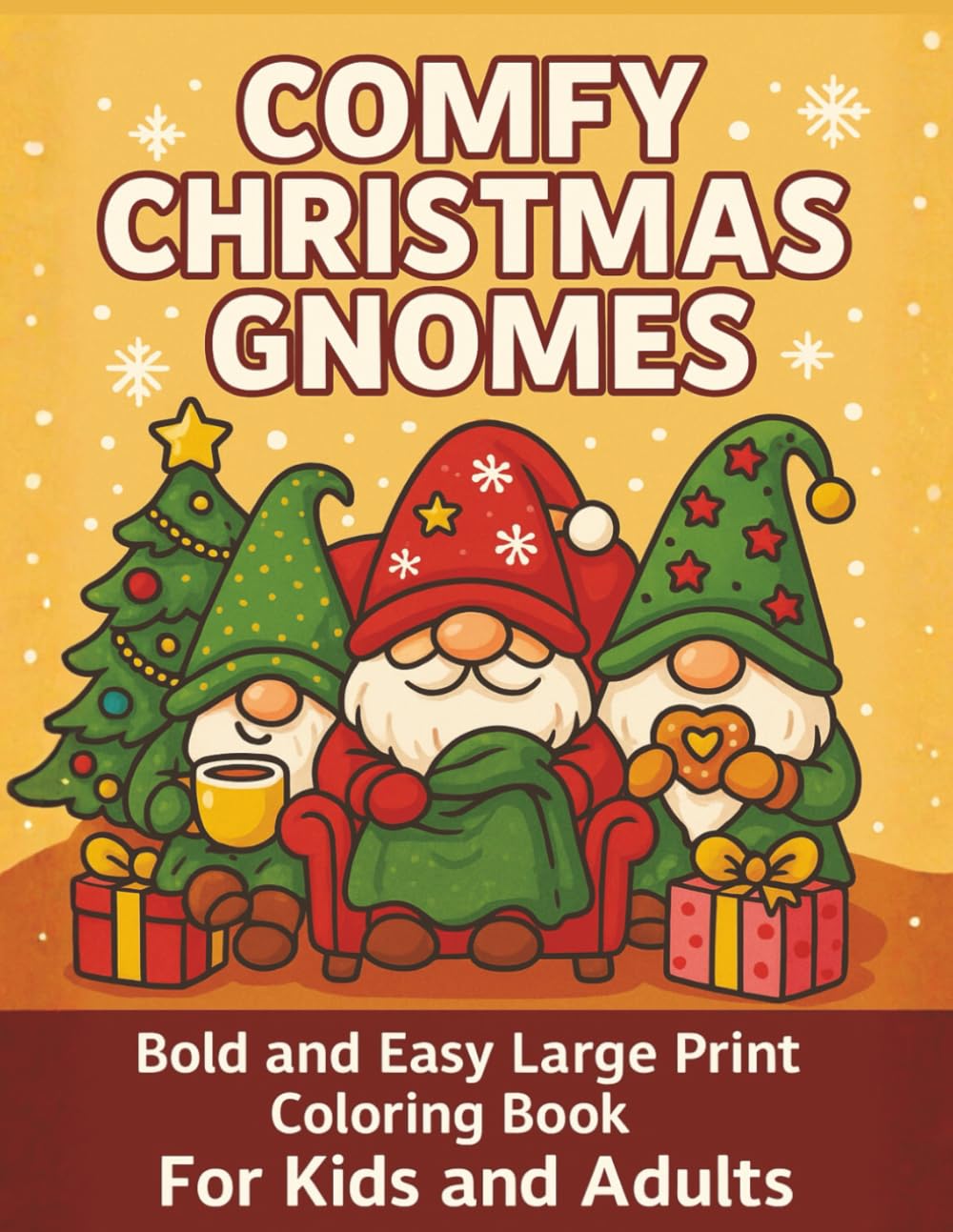 Comfy Christmas Gnomes: Bold and Easy Large Print Coloring Book For Kids and Adults, 55 Relaxing Coloring Pages with Adorable Gnomes For Kids, Adults, ... Gnomes Coloring Books For Kids and Adults)