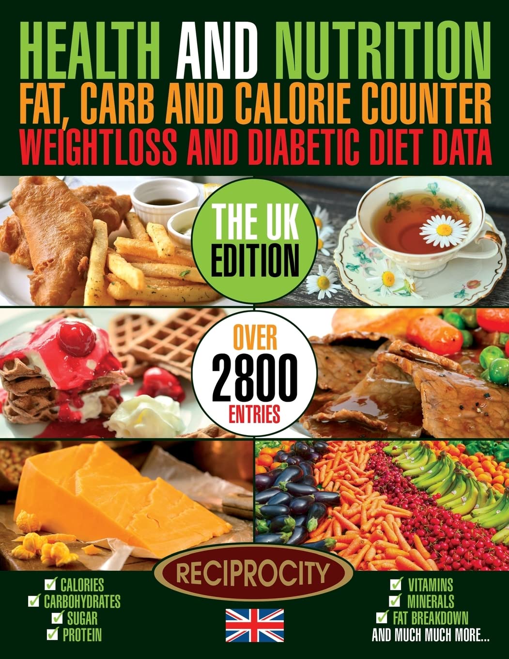 Health & Nutrition Fat, Carb & Calorie Counter, Weight loss & Diabetic Diet Data UK: UK government data on Calories, Carbohydrate, Sugar counting, ... living or diabetes management: Volume 1