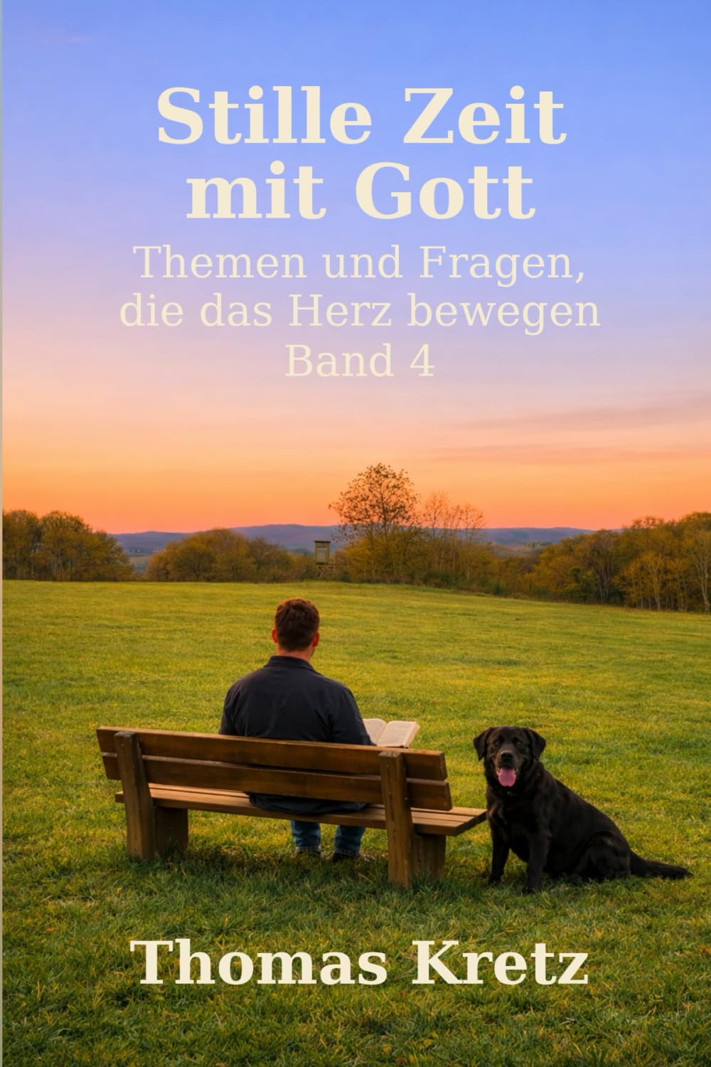 Stille Zeit mit Gott: Themen und Fragen, die das Herz bewegen (Band 4)