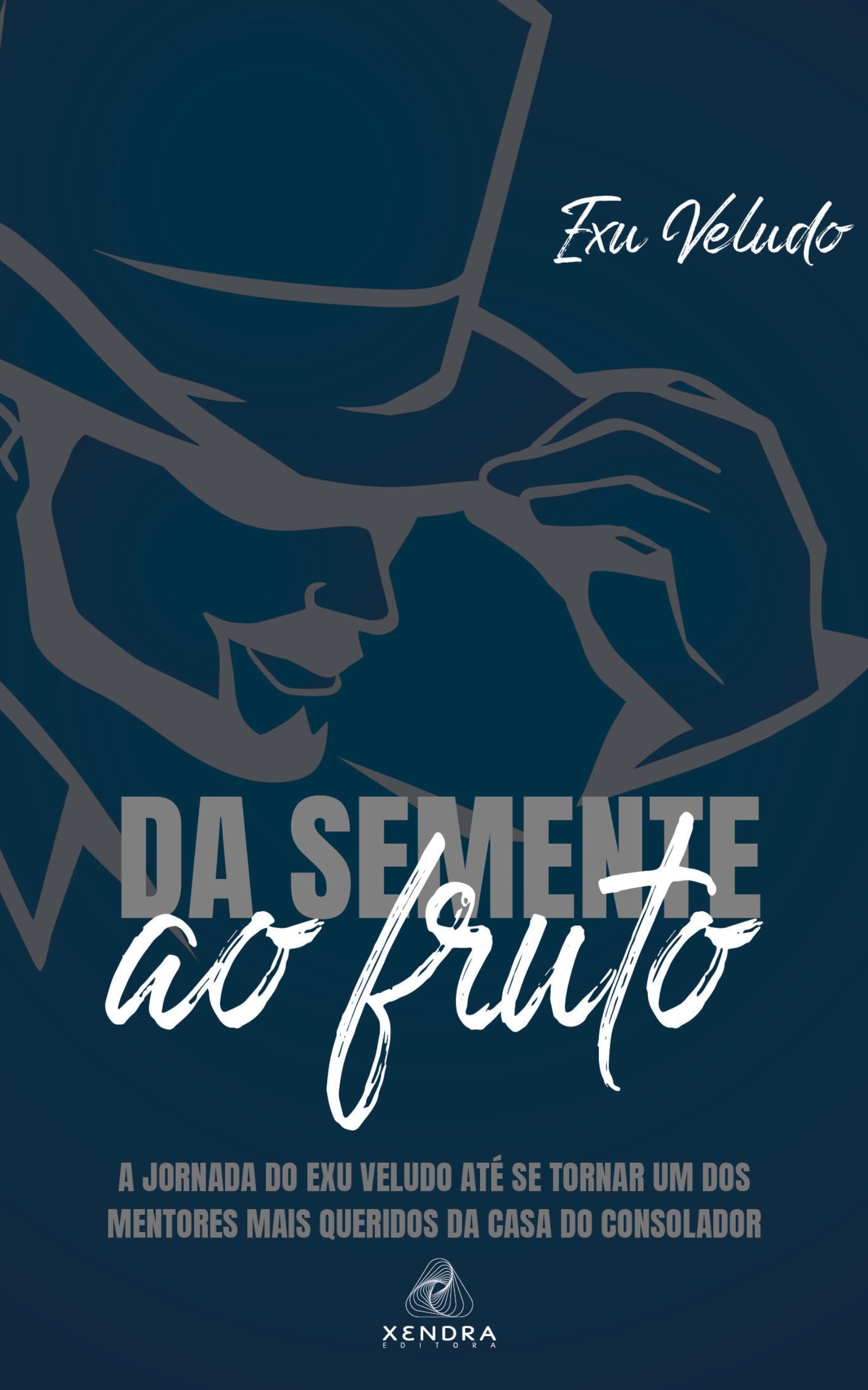 Da semente ao fruto: A jornada do Exu Veludo até se tornar um dos mentores mais queridos da Casa do Consolador (Portuguese Edition)