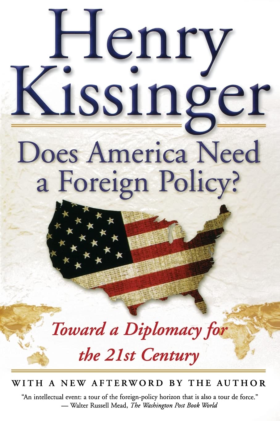 Does America Need a Foreign Policy?: Toward a Diplomacy for the