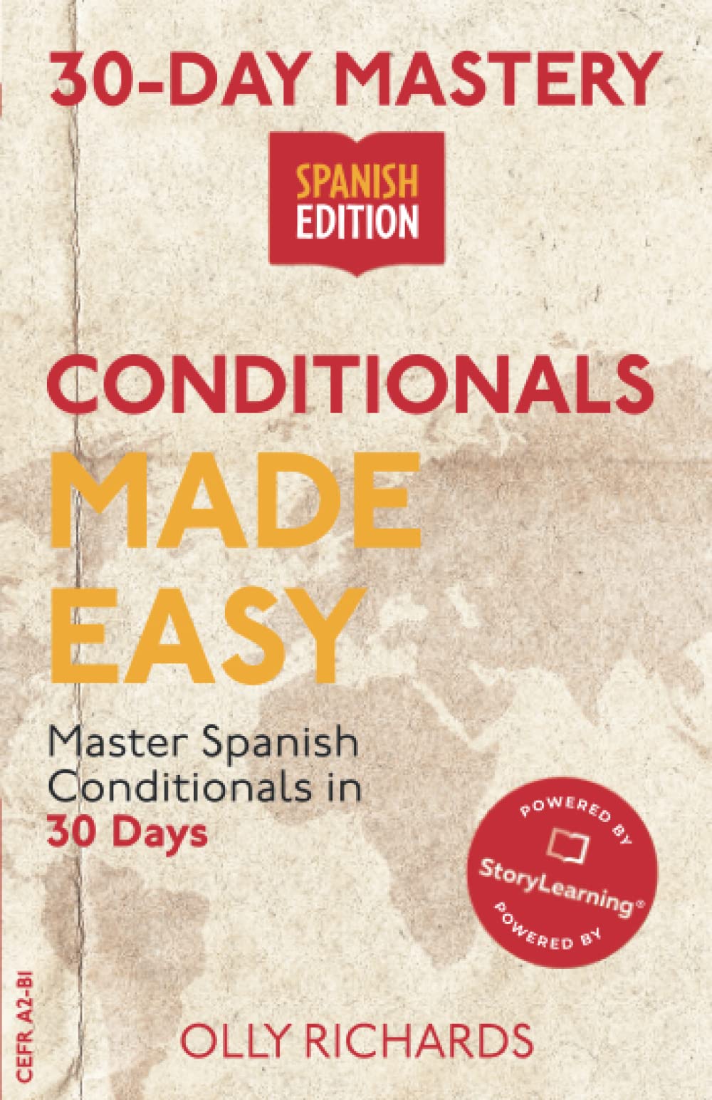 30-Day Mastery: Conditionals Made Easy: Master Spanish Conditionals in 30 Days (30-Day Mastery | Spanish Edition)