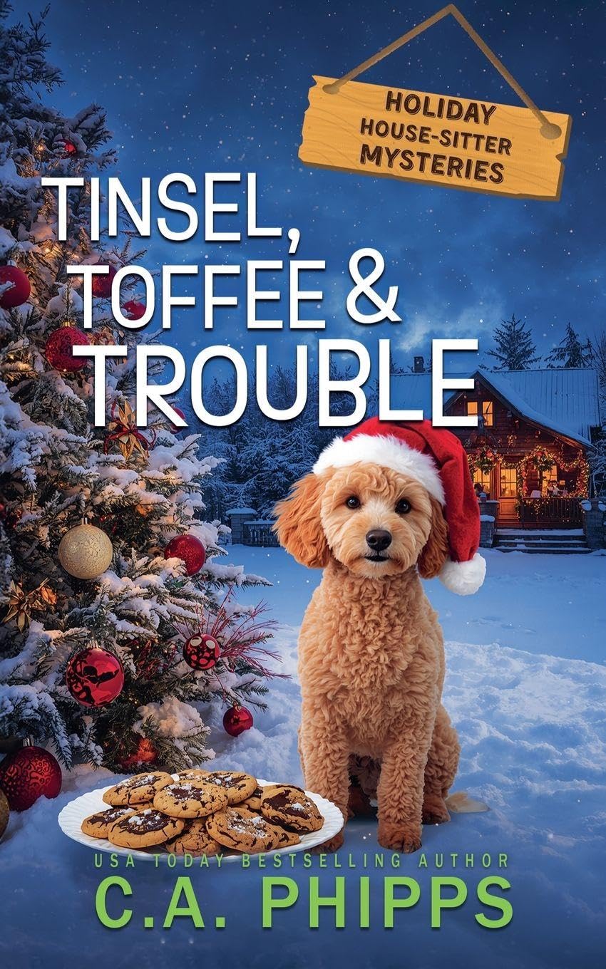 Tinsel, Toffee and Trouble: 1 (Holiday House-Sitter Mysteries)