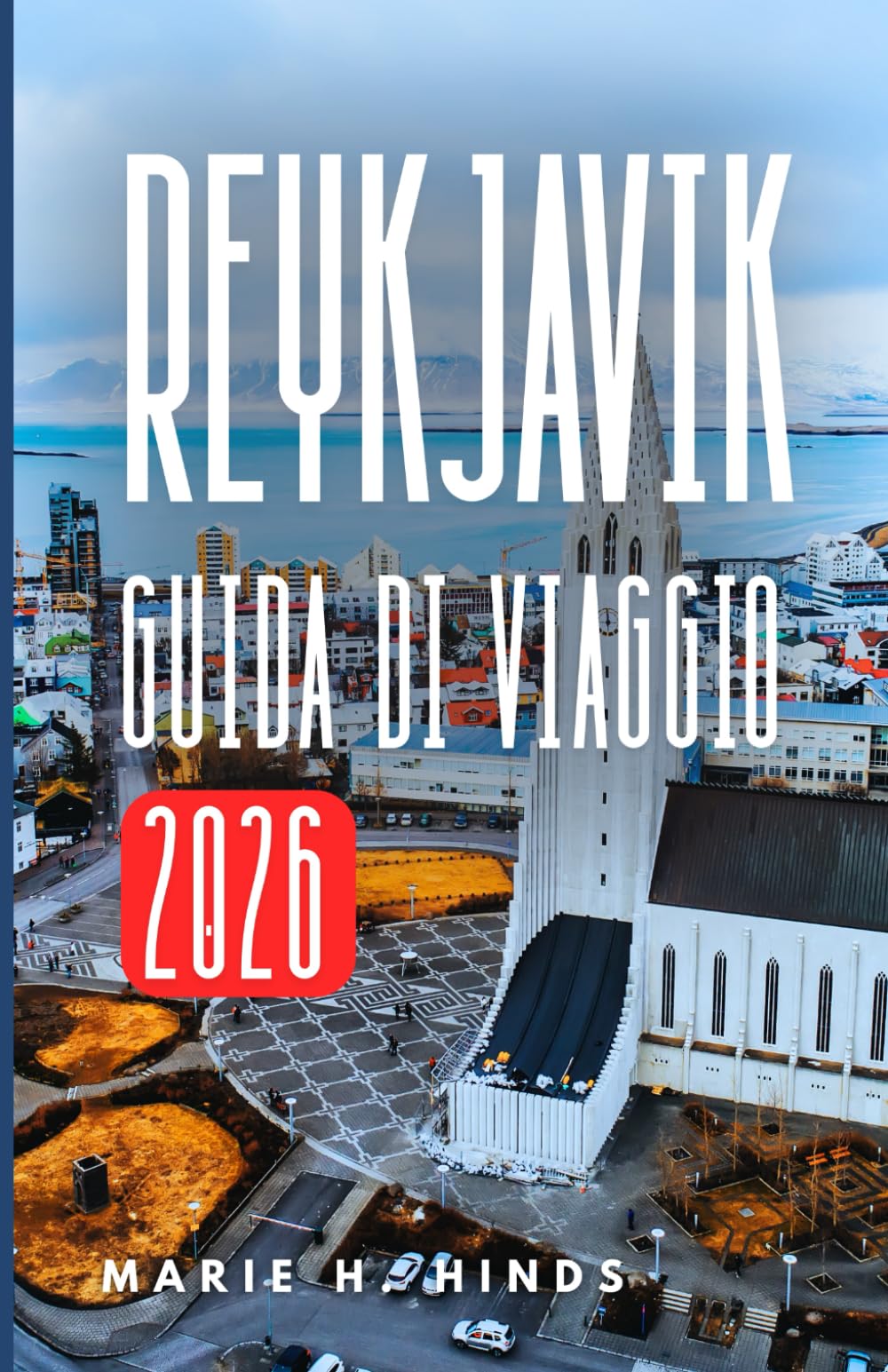 REYKJAVÍK GUIDA DI VIAGGIO 2026