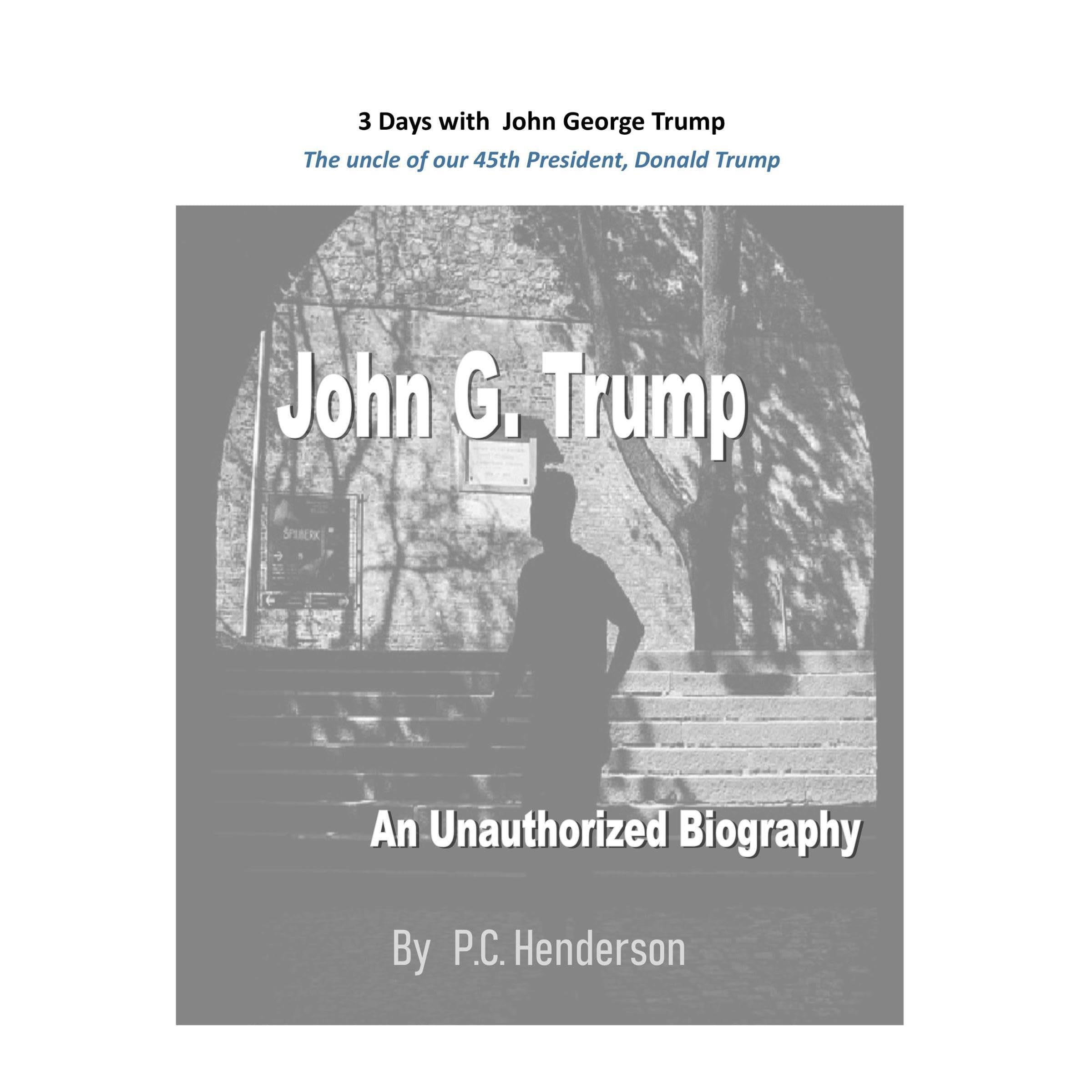 3 Days with John George Trump