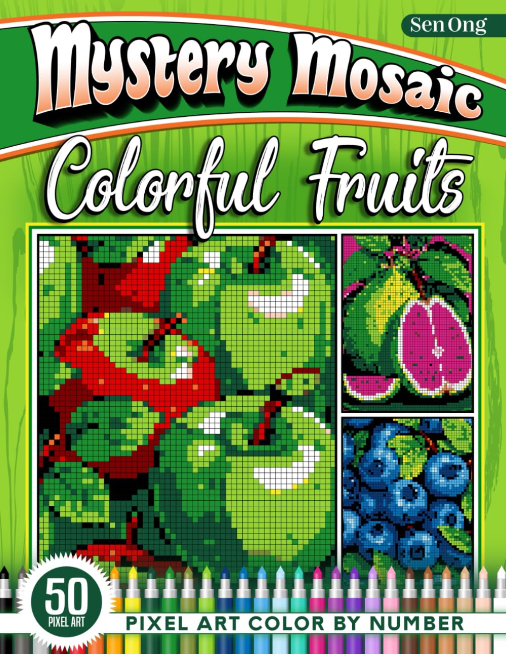 Colorful Fruits Mystery Mosaics Color by Number: 50 Pixel Art Juicy Delights for Relaxation and Joy (Mystery Mosaic Color By Number Collection)