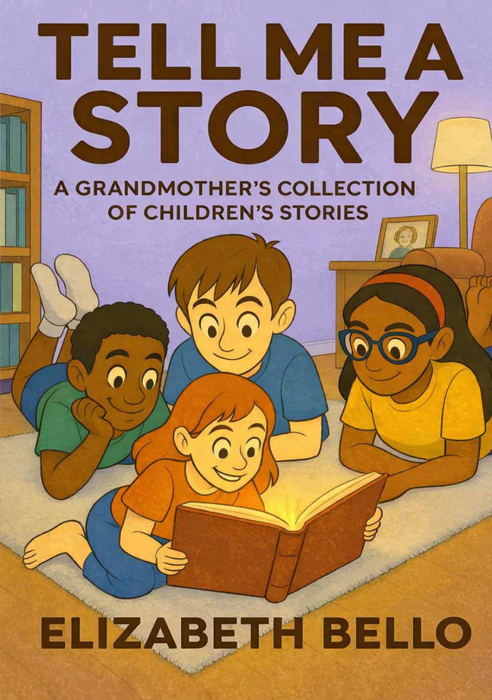 TELL ME A STORY: A GRANDMOTHER’S COLLECTION OF CHILDREN’S STORIES