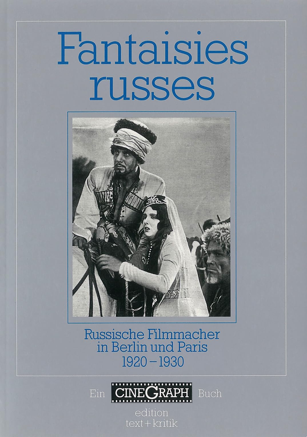 Fantaisies russes cinéma russe exil Berlin Paris 1920 histoire du film