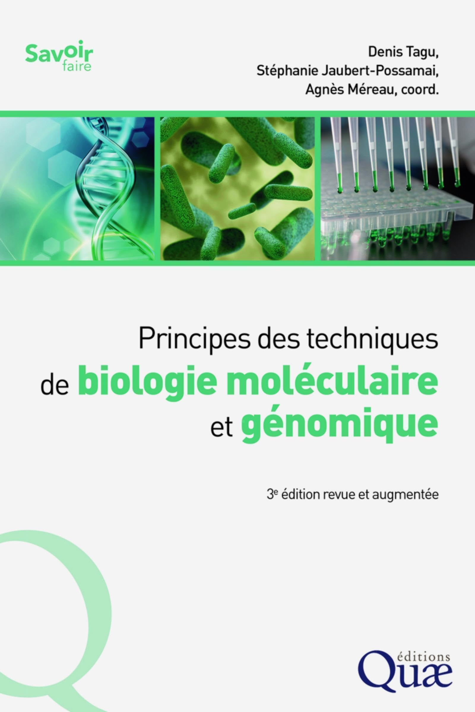 Principes des techniques de biologie moléculaire et génomique: 3e édition revue et augmentée