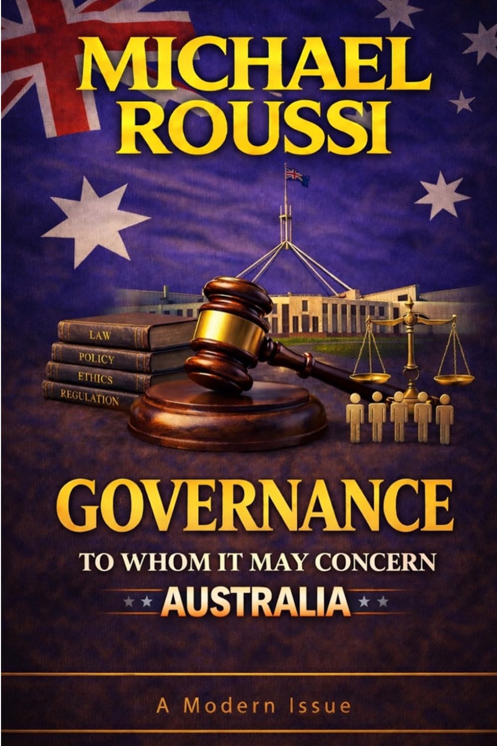 Governance: To Whom It May Concern (Australia): A Modern Issue (Cost of Living Australia Series)