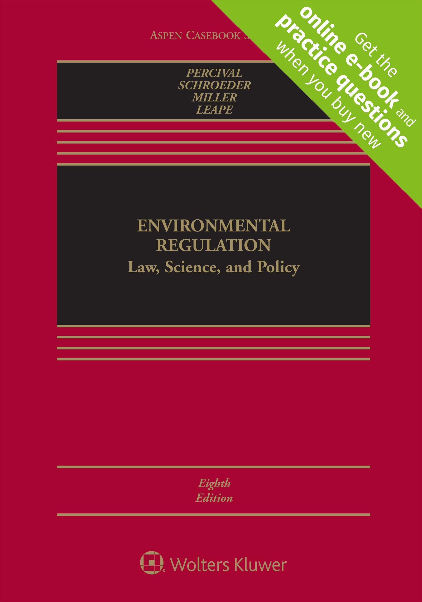 Environmental Regulation: Law, Science, and Policy [Connected Casebook] (Aspen Casebook)