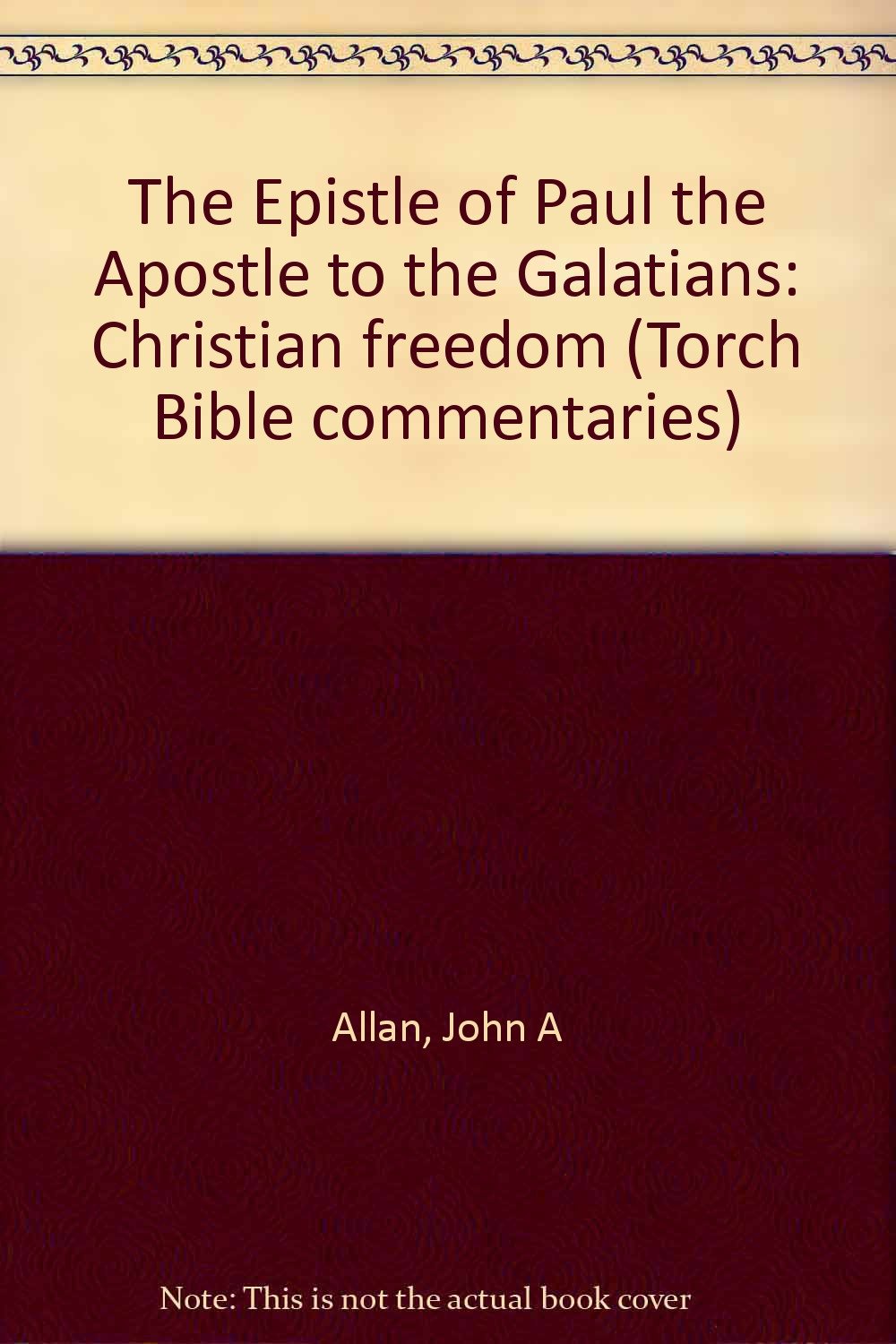 The Epistle of Paul the Apostle to the Galatians Christian freedom