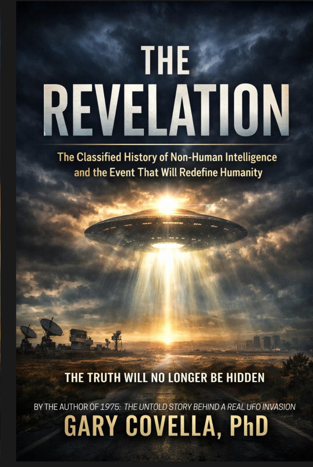 The Revelation: The Classified History of Non-Human Intelligence and the Event That Will Redefine Humanity