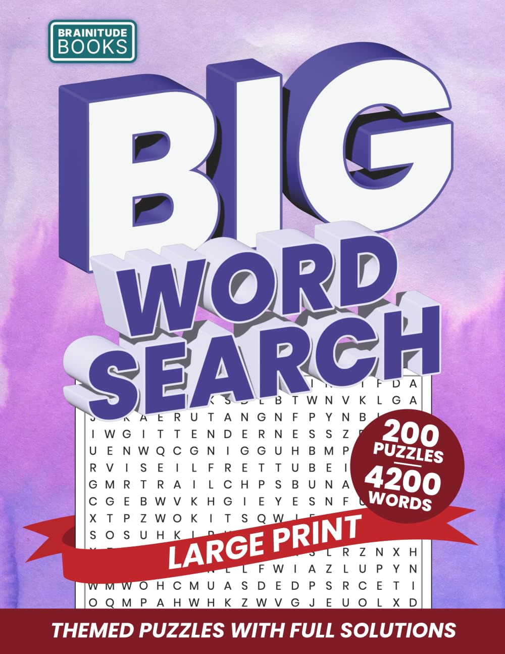 BIG WORD SEARCH 200 Themed Puzzles: Large Print, 4200 Words Puzzle Book