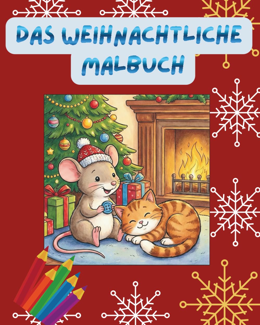 Das weihnachtliche Malbuch: Eine weihnachtliche Kurzgeschichte mit 50 lustigen Bildern zum ausmalen