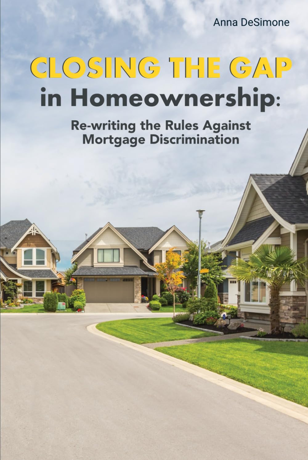 Closing The Gap In Homeownership: Re-writing the Rules Against Mortgage Discrimination