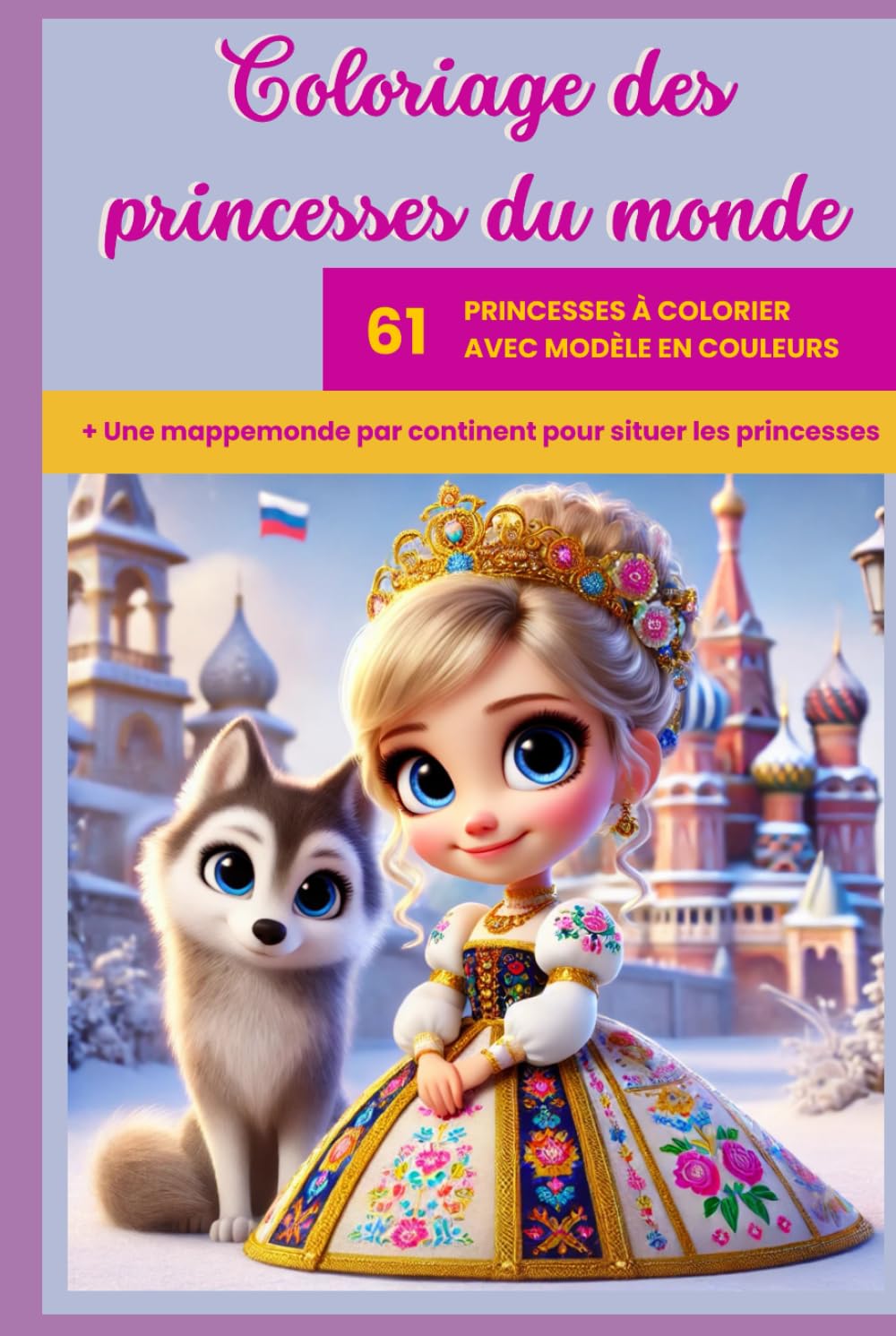 Coloriage des princesses du monde (Petits livres de voyage)