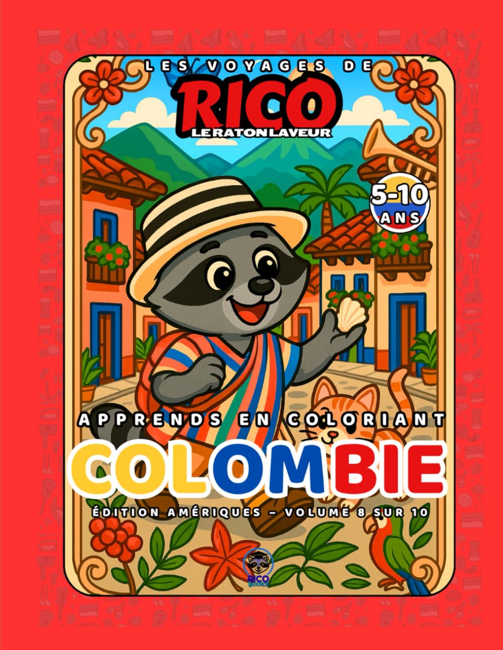 Colombie – Livre de coloriage éducatif pour enfants (5–10 ans) | Les Voyages de Rico le Raton Laveur – Volume 8