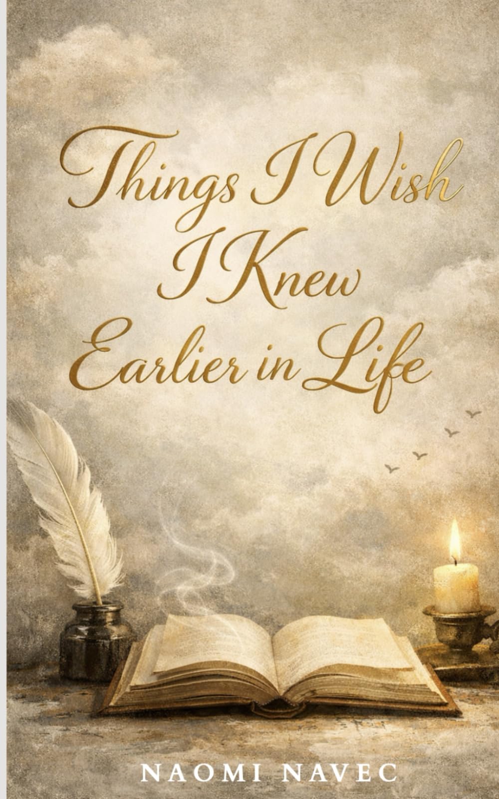 Things I Wish I Knew Earlier In Life