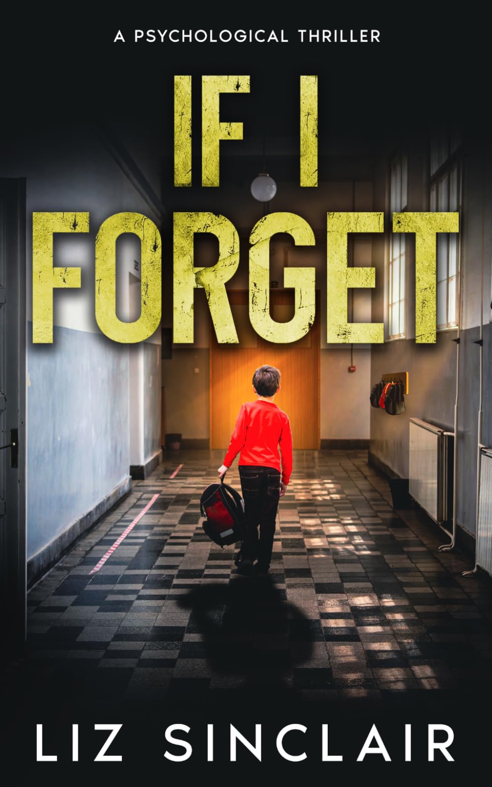 If I Forget: A Gripping Small Town Psychological Thriller