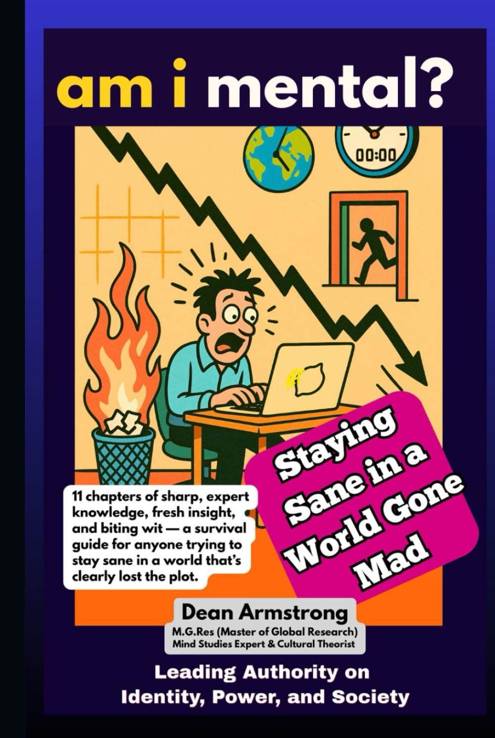 AM I MENTAL?: Staying Sane in a World Gone Mad