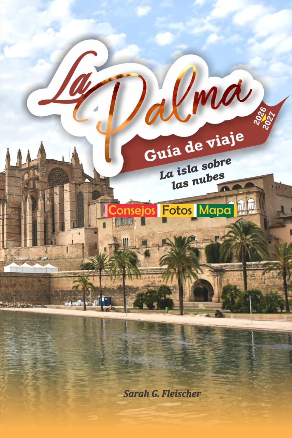 La Palma Guía de viaje, 2026-2027: La isla sobre las nubes