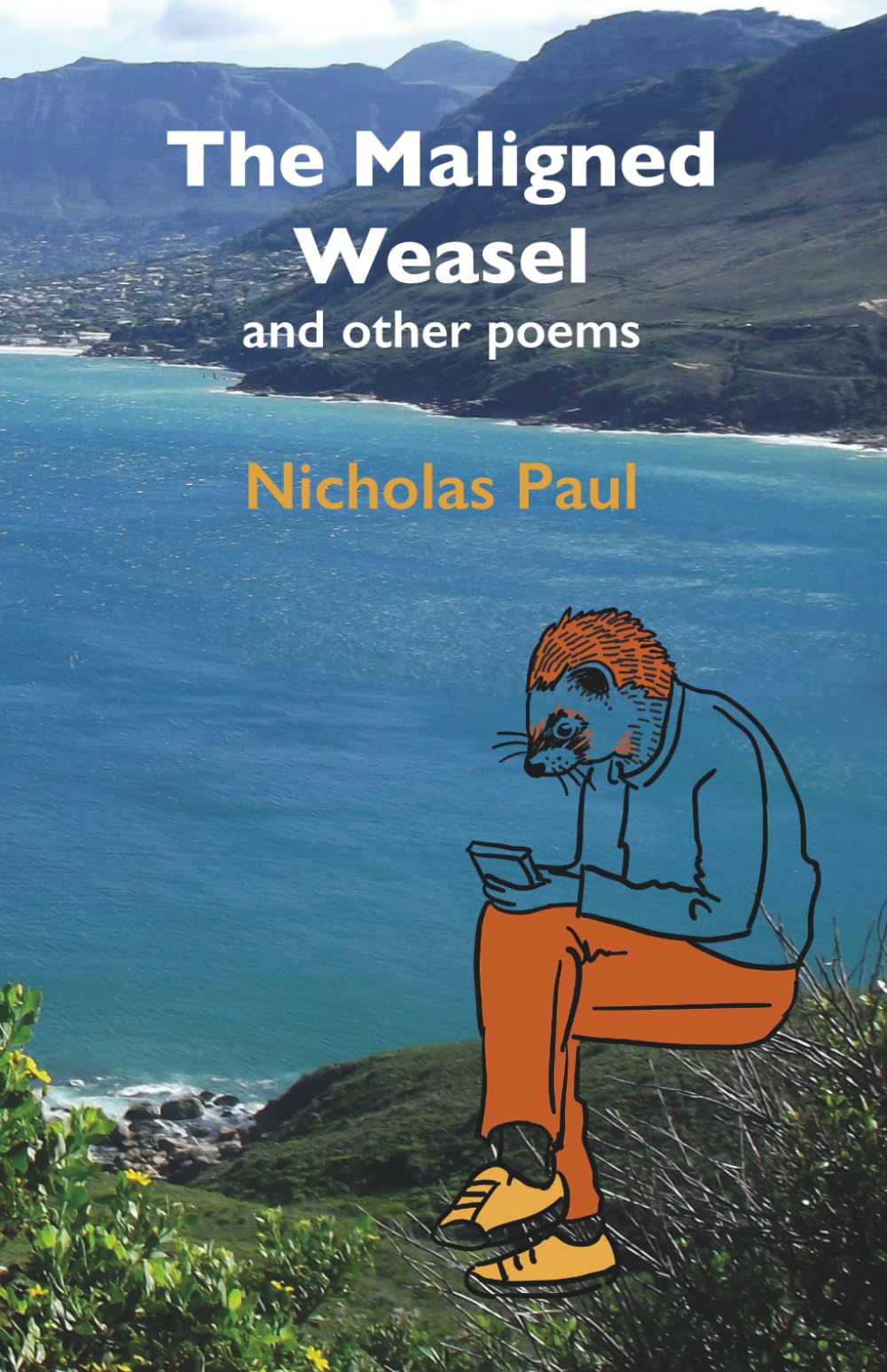 The Maligned Weasel and Other Poems: Nicholas Paul