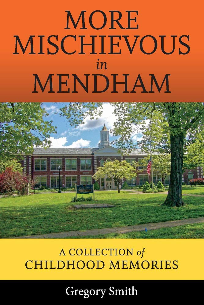 More Mischievous in Mendham: A Collection of Childhood Memories (1)