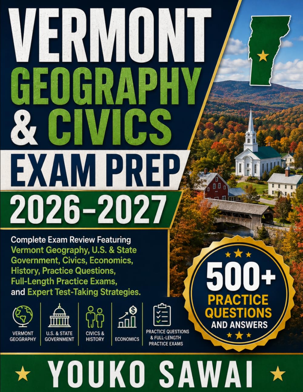 VERMONT GEOGRAPHY & CIVICS EXAM PREP 2026-2027: Complete Exam Review Featuring Vermont Geography, U.S. & State Government, Civics, Economics, History, ... Exams, and Expert Test-Taking Strategies