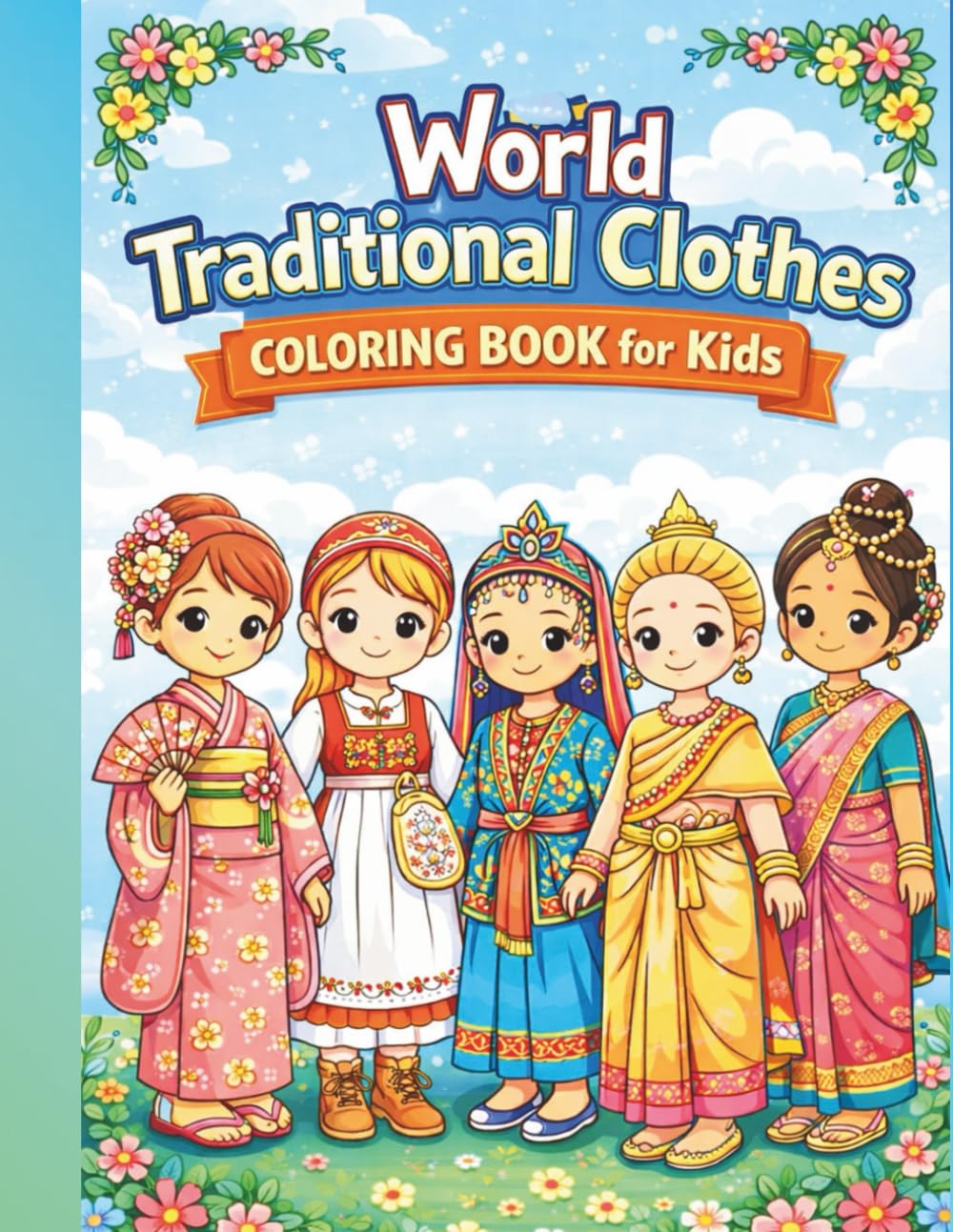 World Traditional Clothes Coloring Book for Kids: Educational coloring pages to learn about global cultures