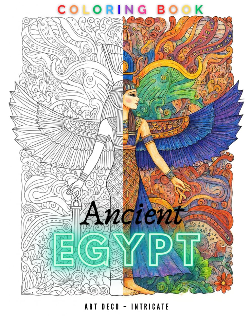 Ancient Egypt Art Deco: Intricate Coloring Book: A Coloring Book Inspired By the Art, Symbols, and Myths of Ancient Egypt (Art Deco Coloring Collection)
