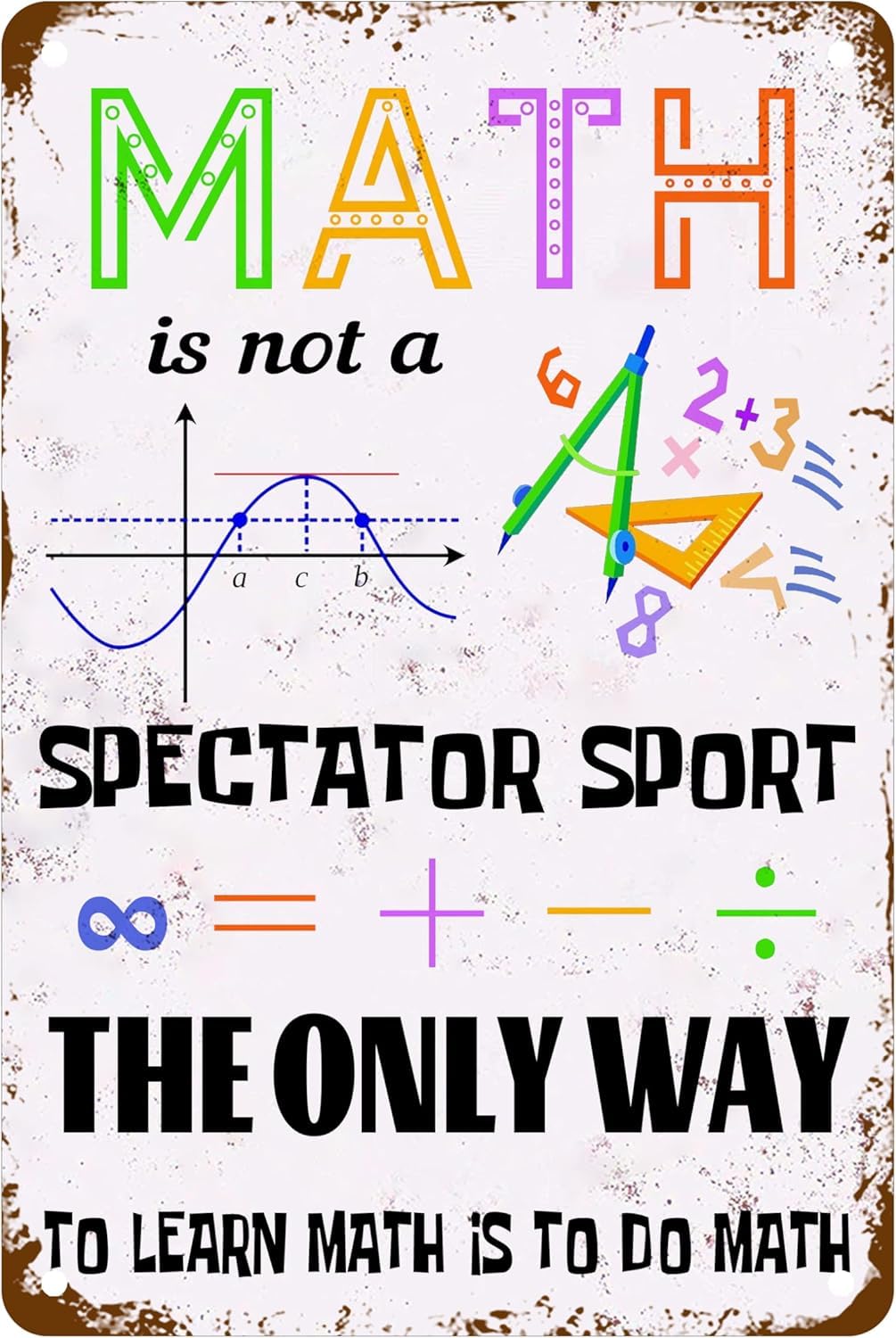SMAZDFXX Math Isa Spectator Sport The Only Way To Learn Math Is to Do Math Tin Sign, Funny Math Teacher Wall Decor for Home Office Company Classroom School Wall Decor Plaque Sign 5.5"x8"