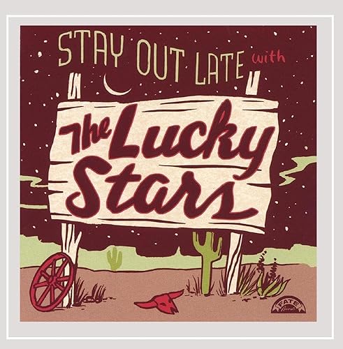 Stay Out Late with the Lucky Stars