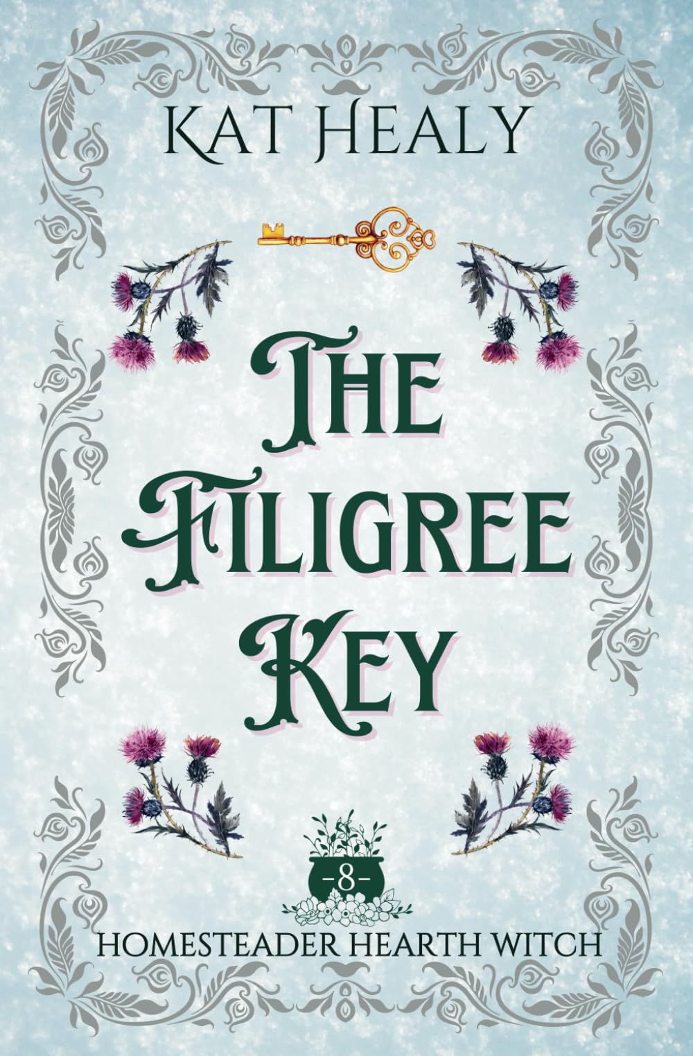 The Filigree Key (A Witchy Romantic Rural Fantasy): Homesteader Hearth Witch: Book 8