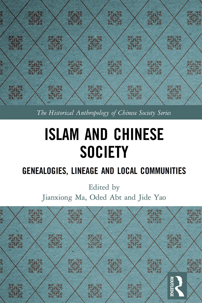 Islam and Chinese Society: Genealogies, Lineage and Local Communities