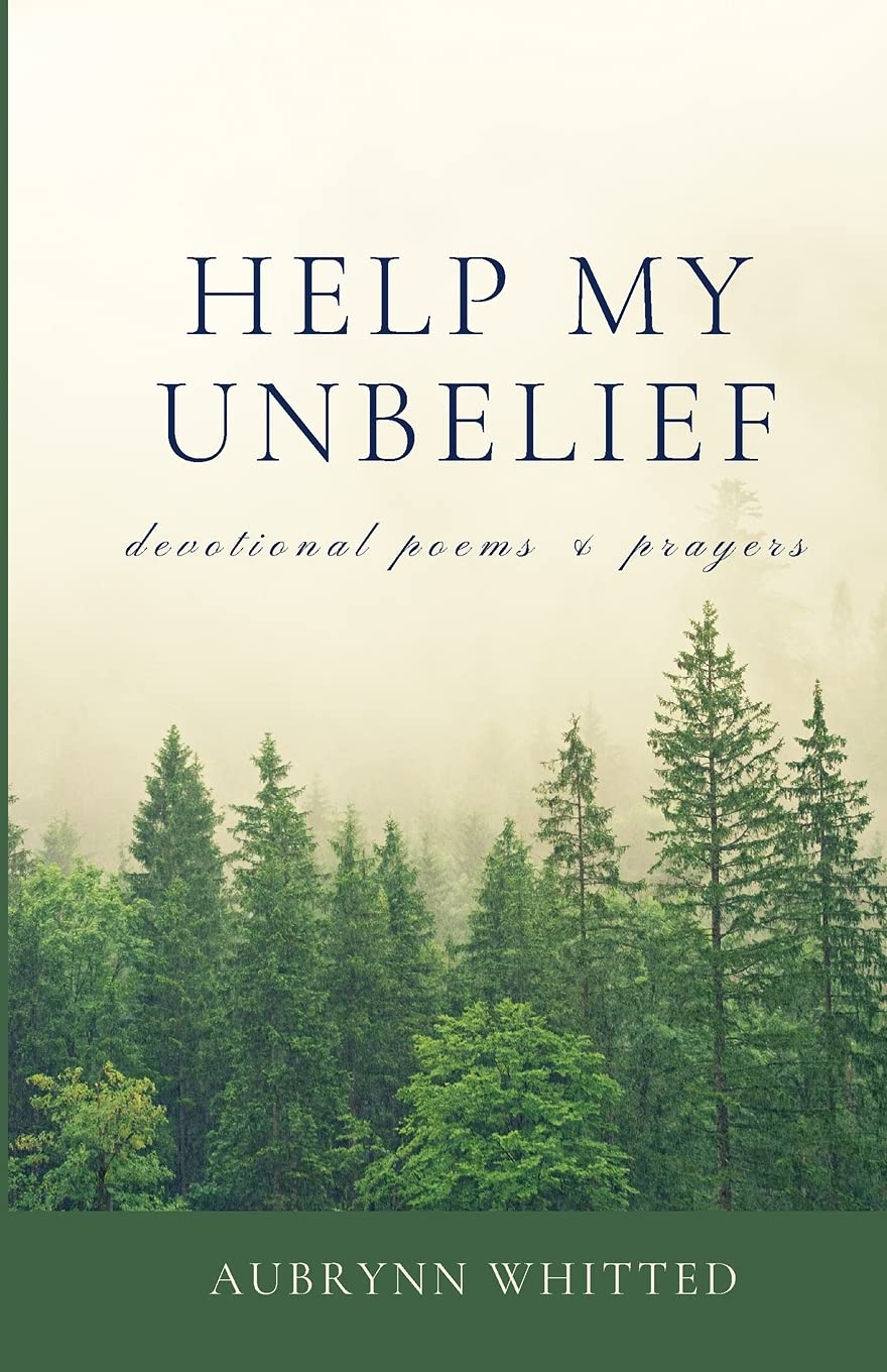 Help My Unbelief: devotional poems & prayers