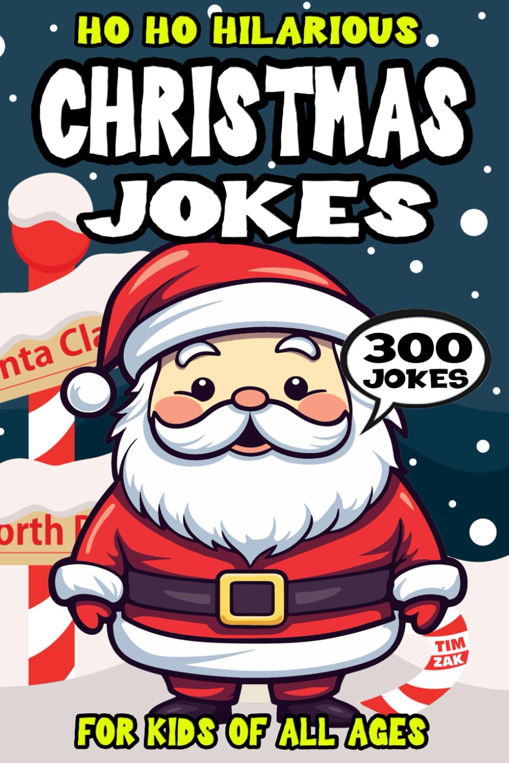 Christmas Joke Book for Kids: 300 Ho Ho Hilarious Holiday Riddles (Biggest Joke Books for Kids)