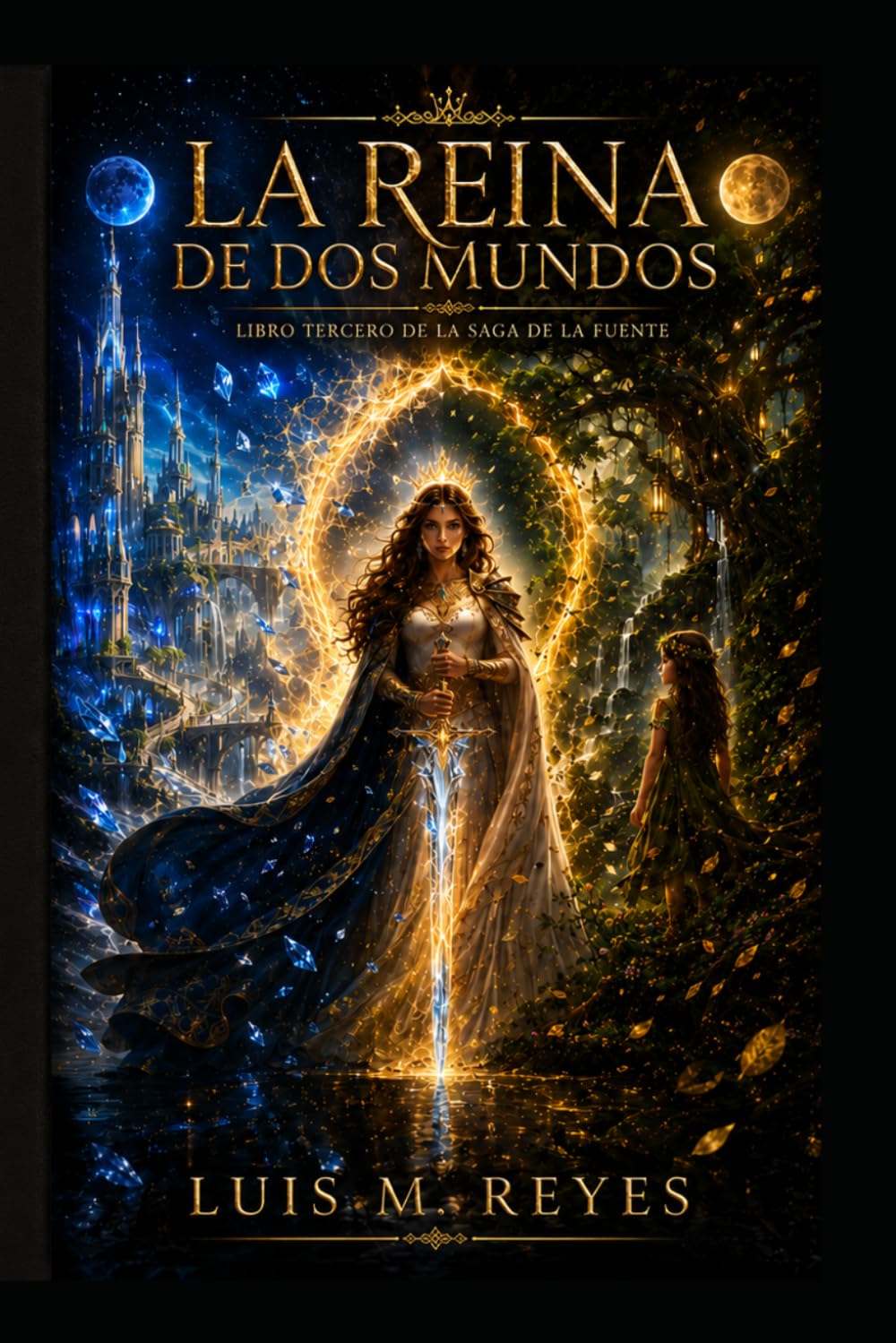 La Reina de dos Mundos: Crónicas de la Luna Sangrienta • Libro III: 3