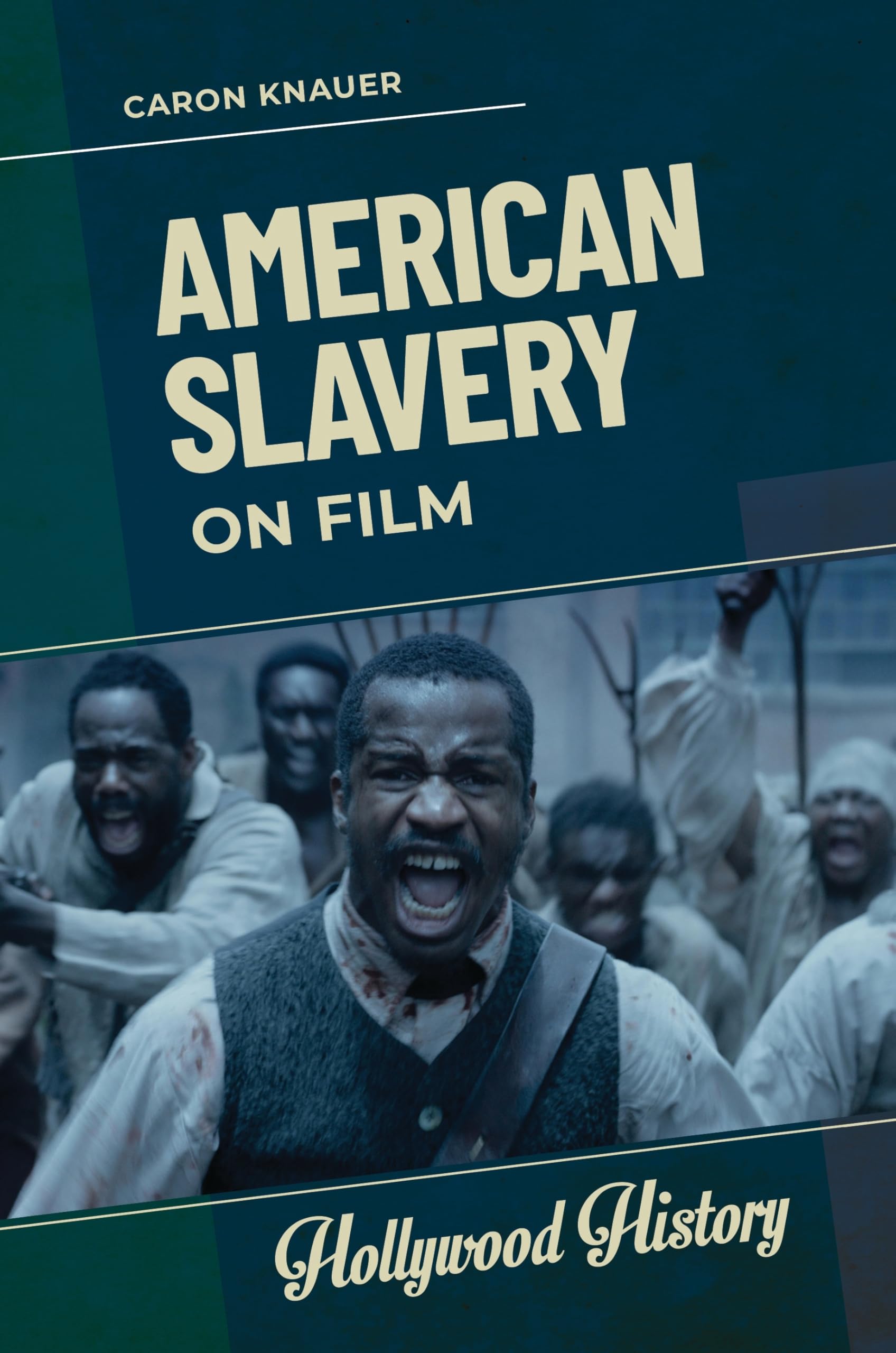 American Slavery on Film (Hollywood History)